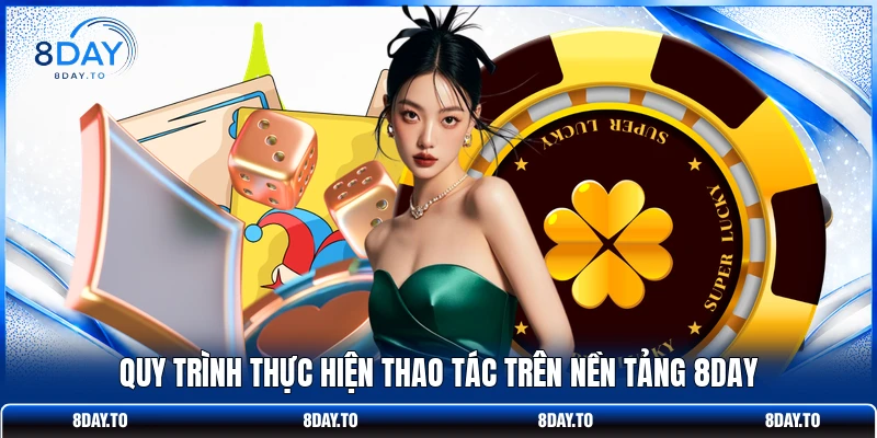 Cách Lấy Mật Khẩu 8DAY - Quy Trình Nhanh Chóng, An Toàn 3 Quy trình thực hiện thao tác trên nền tảng 8DAY