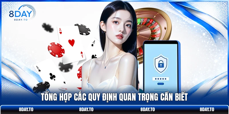 Tổng hợp các quy định quan trọng cần biết