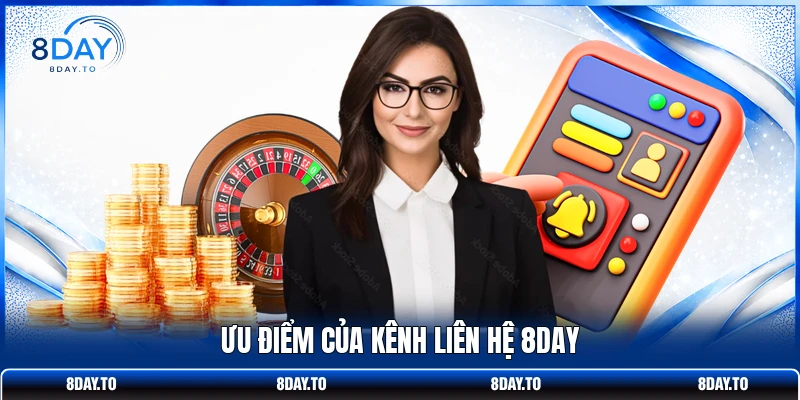 Ưu điểm của kênh liên hệ 8DAY